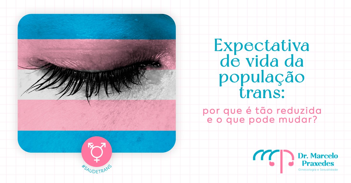 Expectativa de vida na população trans: por que é tão reduzida e o que pode mudar?