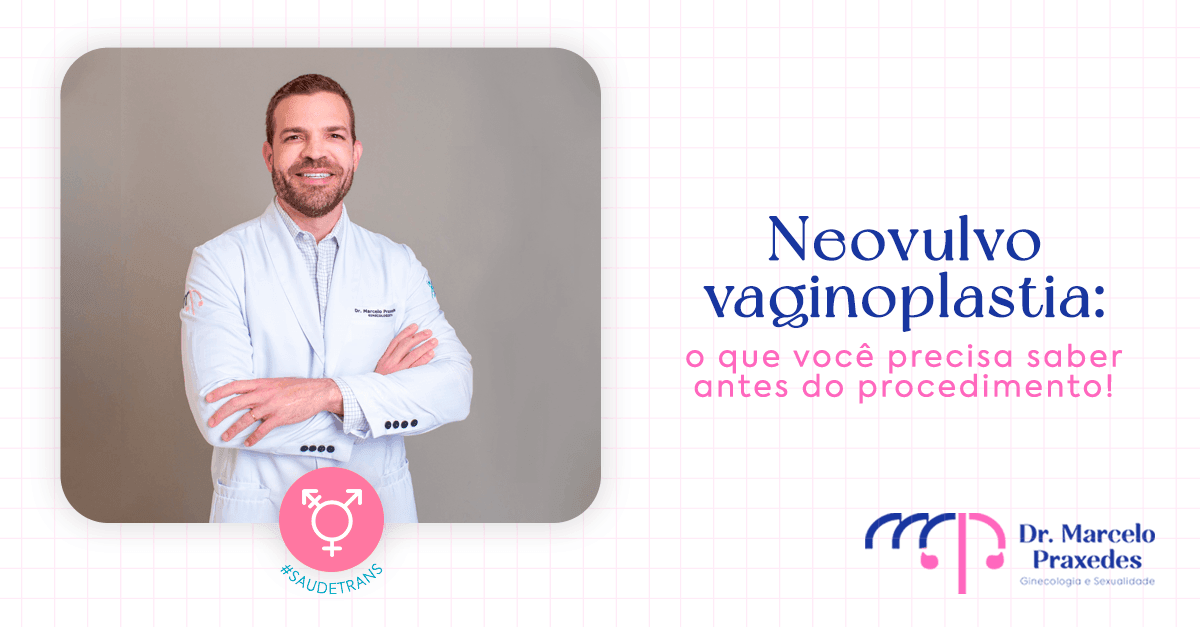 Neovulvovaginoplastia: o que você precisa saber antes do procedimento!
